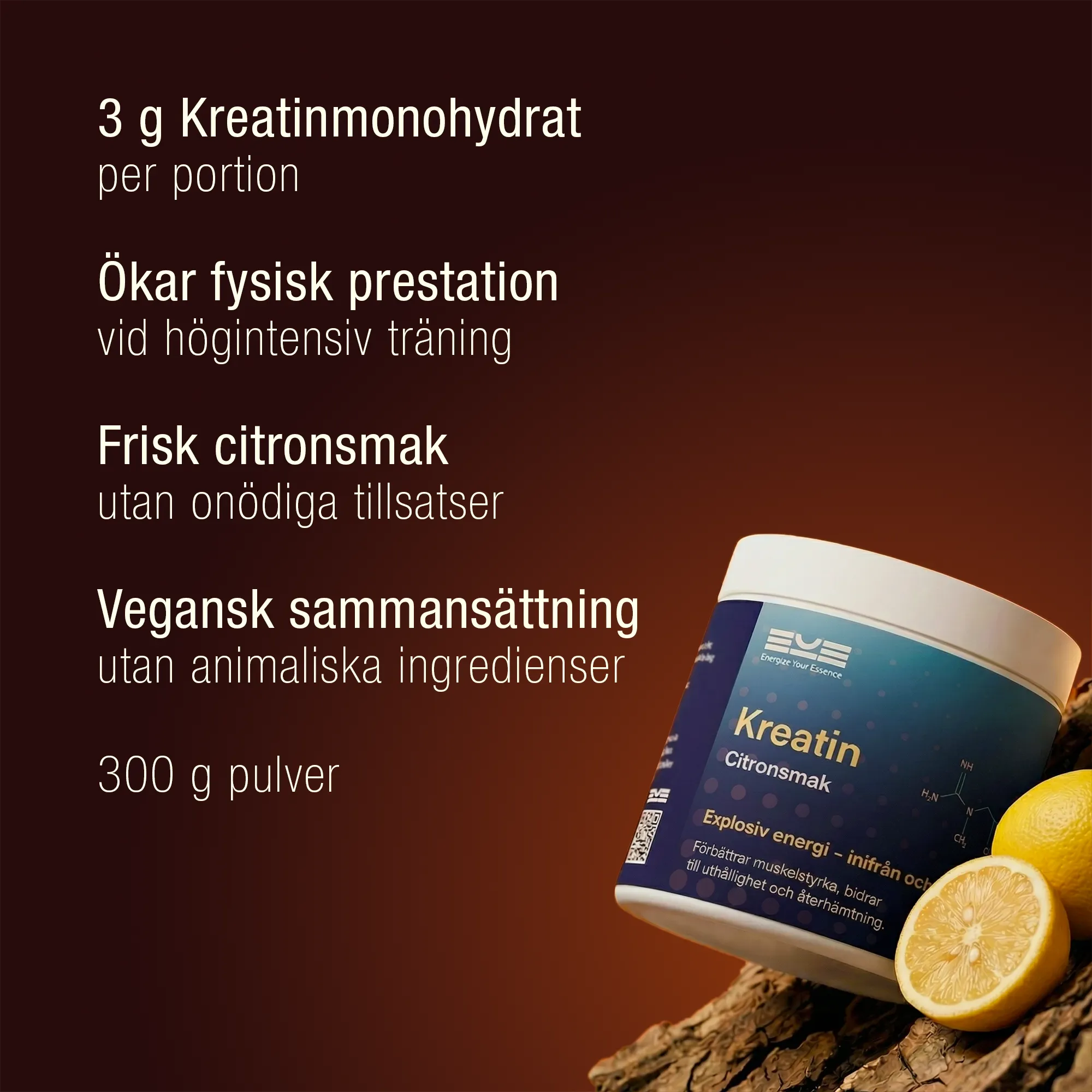 Kreatin citronsmak i burk från Energize Your Essence med citroner i förgrunden. Text i bilden lyfter 3 g kreatinmonohydrat per portion, ökad fysisk prestation vid högintensiv träning, frisk citronsmak utan onödiga tillsatser, vegansk sammansättning och 300 g pulver.